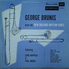 GEORG BRUNIS (GEORGE BRUNIES) George Brunis with the New Orleans Rhythm Kings album cover
