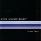 GEORG GRAEWE (GRÄWE) Graewe / Reijseger / Hemingway : Saturn Cycle album cover