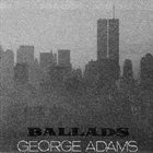 GEORGE ADAMS Ballads album cover