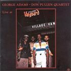 GEORGE ADAMS George Adams - Don Pullen Quartet : Live At Village Vanguard (aka The Jazz Masters - 100 Anos De Swing) album cover