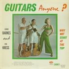 GEORGE BARNES Guitars, Anyone? (with Carl Kress) album cover