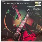 GEORGE BARNES Guitars - By George ! album cover