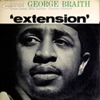 GEORGE BRAITH Extension album cover
