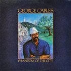 GEORGE CABLES Phantom Of The City album cover