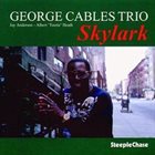 GEORGE CABLES Skylark album cover
