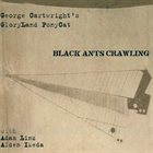 GEORGE CARTWRIGHT George Cartwright's GloryLand PonyCat ‎: Black Ants Crawling album cover