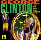 GEORGE CLINTON Hey Man... Smell My Finger album cover