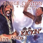 GEORGE CLINTON Live... And Kickin' album cover