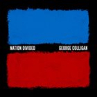 GEORGE COLLIGAN Nation Divided album cover