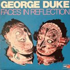 GEORGE DUKE Faces in Reflection album cover
