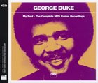 GEORGE DUKE My Soul: The Complete MPS Fusion Recordings (1971-76) album cover