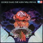 GEORGE DUKE — The Aura Will Prevail album cover