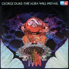 GEORGE DUKE The Aura Will Prevail album cover