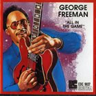 GEORGE FREEMAN All In the Game album cover