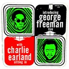 GEORGE FREEMAN Introducing George Freeman Live With Charlie Earland Sitting In album cover