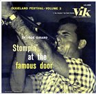 GEORGE GIRARD Dixieland Festival, Volume II : Stomping At The Famous Door album cover