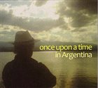 GEORGE HASLAM Once Upon A Time In Argentina album cover