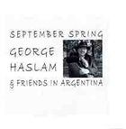 GEORGE HASLAM September Spring album cover