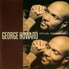 GEORGE HOWARD Attitude Adjustment album cover