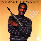 GEORGE HOWARD Dancing In The Sun album cover