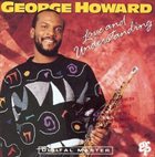 GEORGE HOWARD Love and Understanding album cover