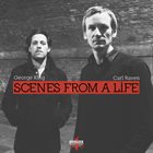 GEORGE KING George King & Carl Raven :  Scenes From A Life album cover