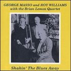GEORGE MASSO Shakin' the Blues Away album cover