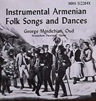 GEORGE MGRDICHIAN & MENACHEM DWORMAN Instrumental Armenian Folk Songs and Dances album cover