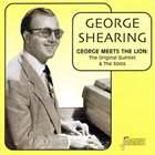 GEORGE SHEARING George Meets The Lion: The Original Quintet & The Solos album cover