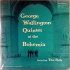 GEORGE WALLINGTON Live at Cafe Bohemia album cover