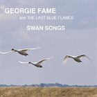 GEORGIE FAME Swan Songs album cover