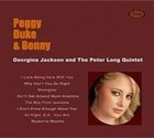 GEORGINA JACKSON Georgina Jackson and the Peter Long Quintet : Peggy Duke & Benny album cover