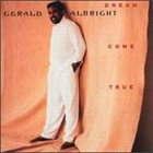 GERALD ALBRIGHT Dream Come True album cover