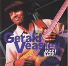 GERALD VEASLEY At The Jazz Base! album cover