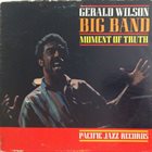 GERALD WILSON Moment Of Truth album cover