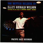 GERALD WILSON You Better Believe It! album cover