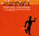GERARDO NÚÑEZ Gerardo Núñez  / Chano Dominguez : Jazzpaña II album cover