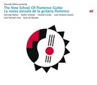 GERARDO NÚÑEZ Gerardo Núñez  presenta   ‎– The New School Of Flamenco Guitar / La Nueva Escuela De La Guitarra Flamenca album cover