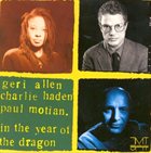 GERI ALLEN In The Year Of The Dragon (with  Charlie Haden, Paul Motian) album cover