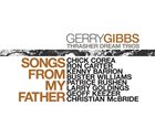 GERRY GIBBS Songs from My Father album cover