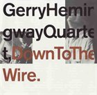 GERRY HEMINGWAY Down To The Wire album cover