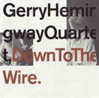 GERRY HEMINGWAY Down To The Wire album cover