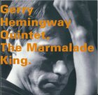 GERRY HEMINGWAY The Marmalade King album cover