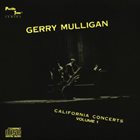 GERRY MULLIGAN California Concerts • Volume 1 album cover