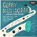 GERRY MULLIGAN Gerry Mulligan and his Ten-Tette album cover