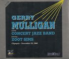 GERRY MULLIGAN Gerry Mulligan And The Concert Jazz Band  Featuring Zoot Sims ‎: Olympia - November 19, 1960 album cover