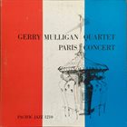 GERRY MULLIGAN Gerry Mulligan Quartet : Paris Concert (aka 3e Salon Du Jazz, Paris, 1954, À Pleyel) album cover