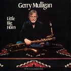 GERRY MULLIGAN Little Big Horn album cover