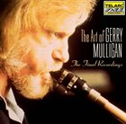 GERRY MULLIGAN The Art of Gerry Mulligan : The Final Recordings album cover