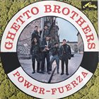 GHETTO BROTHERS Power-Fuerza album cover